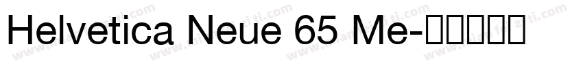 Helvetica Neue 65 Me字体转换